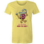 Cake, Do You Even Need To Ask - Womens T-shirt Yellow Womens T-shirt Food Printed In Australia