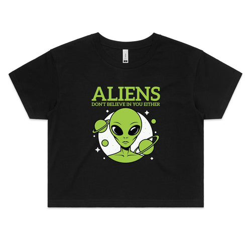 Aliens Don't Believe In You Either Women's AS Colour Crop Tee Black Womens Crop T-shirt Printed In Australia Sci Fi