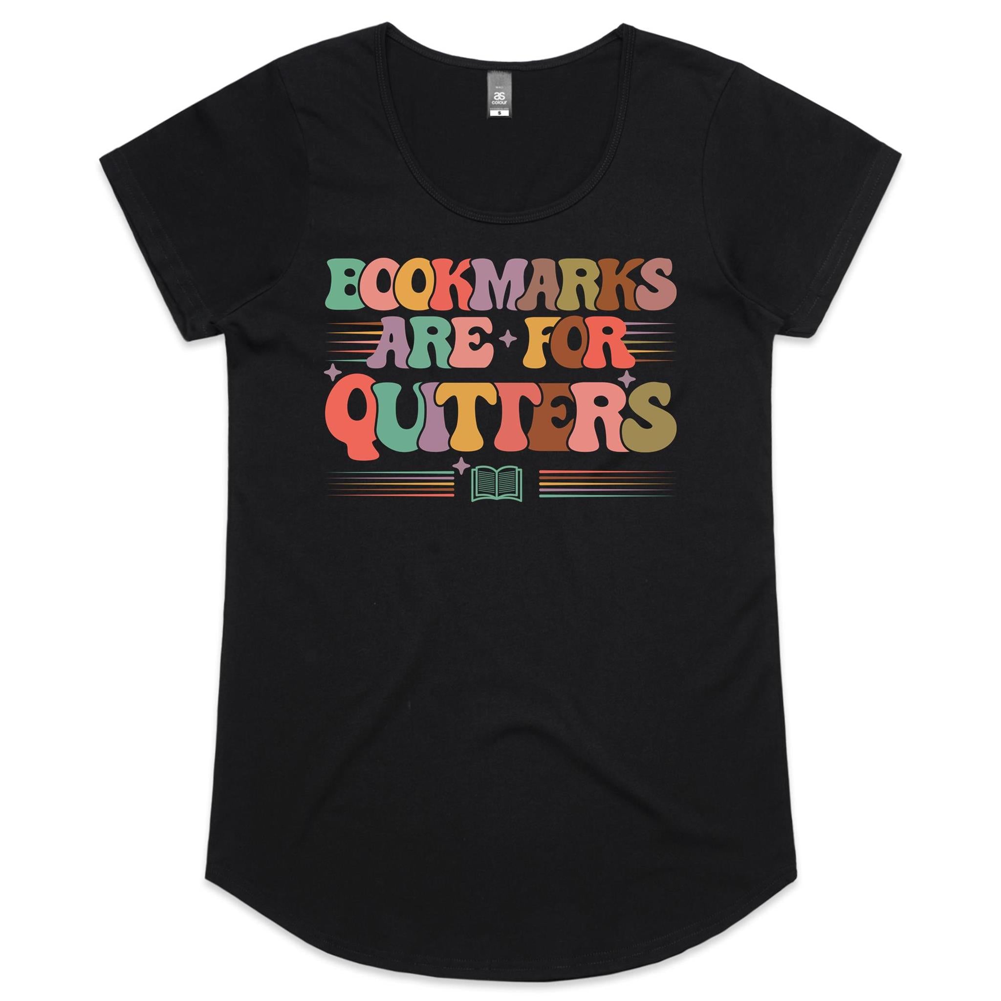 Bookmarks Are For Quitters - Womens Scoop Neck T-Shirt Black Womens Scoop Neck T-shirt Printed In Australia Reading