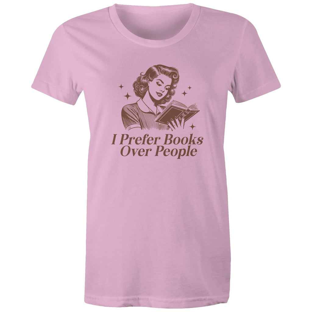 I Prefer Books Over People - Womens T-shirt Pink Womens T-shirt Printed In Australia Reading