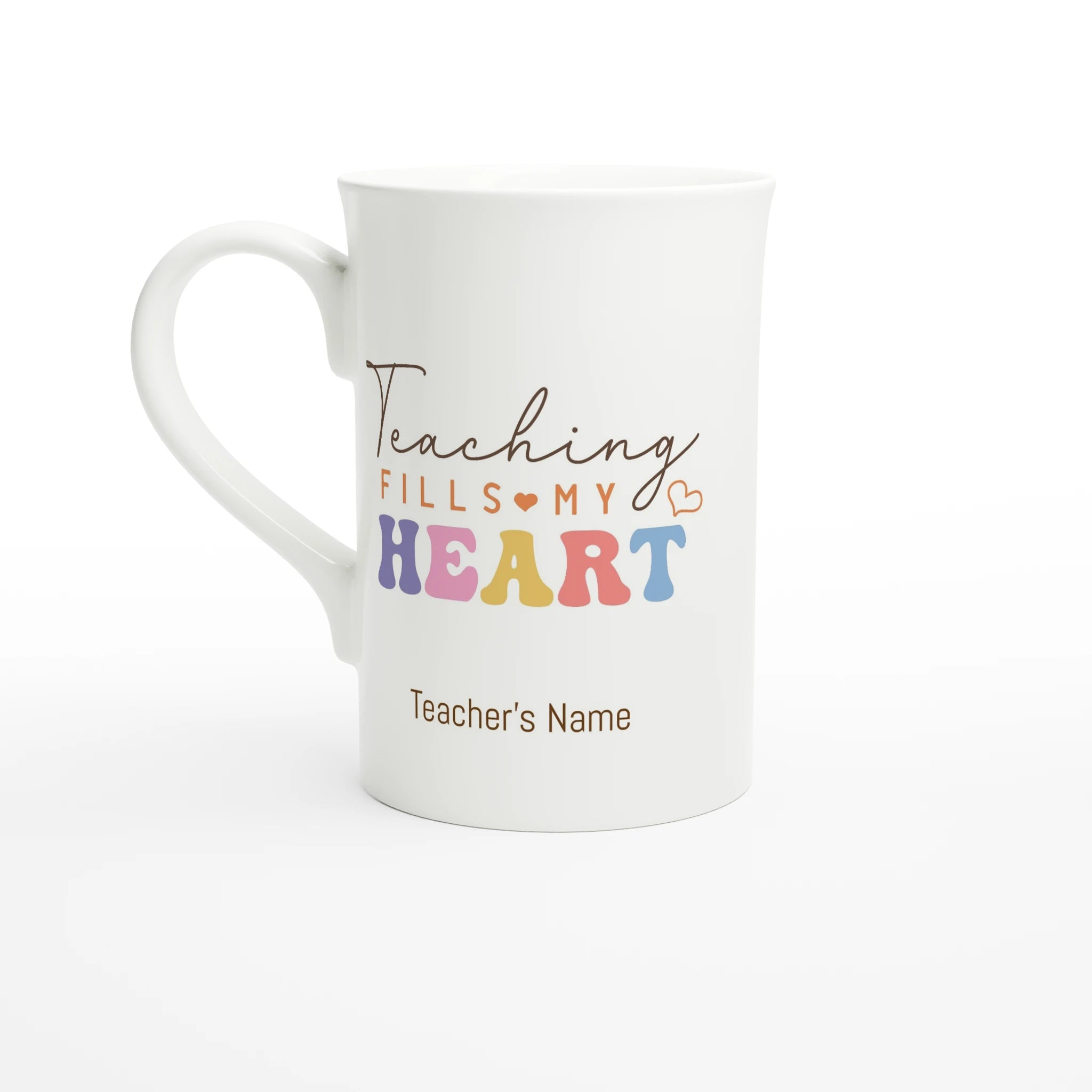 Personalise - Teaching Fills My Heart - White 10oz Porcelain Slim Mug Default Title Personalised Porcelain Mug