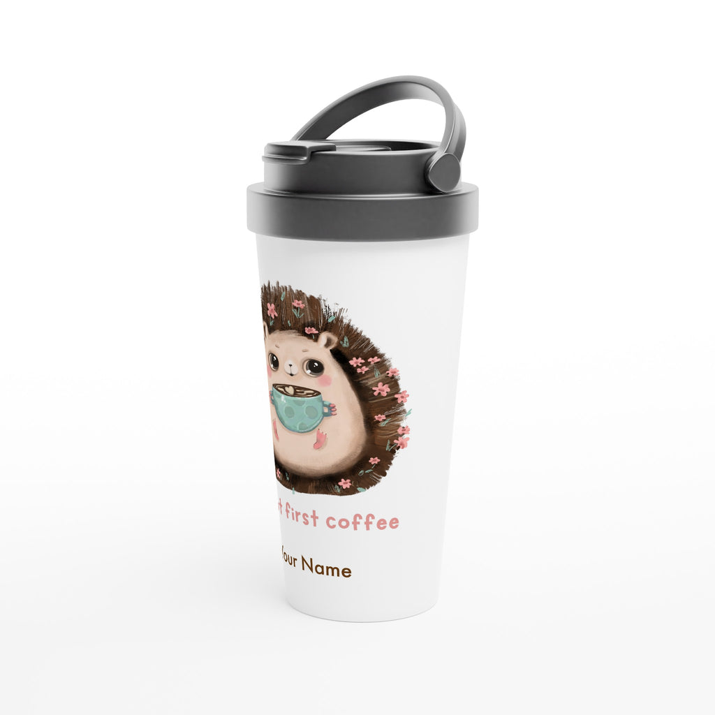Personalised - Ok, But First Coffee, Hedgehog - White 15oz Stainless Steel Travel Mug Personalised Travel Mug animal Coffee Customise Globally Fulfilled Personalise