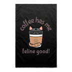 Coffee Has Me Feline Good - AS Colour Tea Towel Black One Size Tea Towel Coffee Printed In Australia
