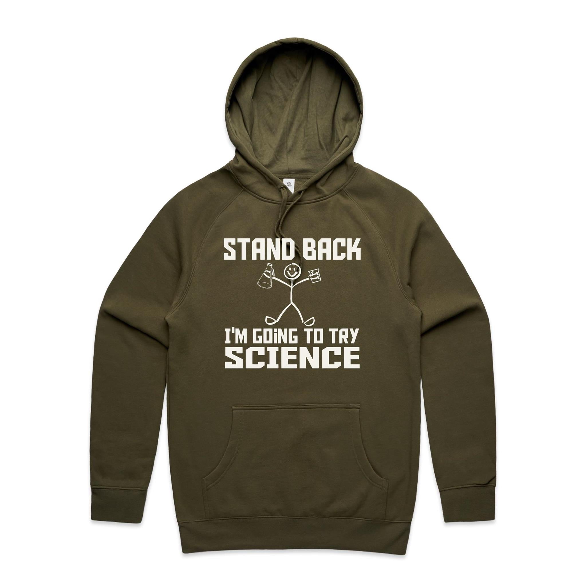Stand Back, I'm Going To Try Science - Mens Hoodie Army Mens Hoodie Printed In Australia Science