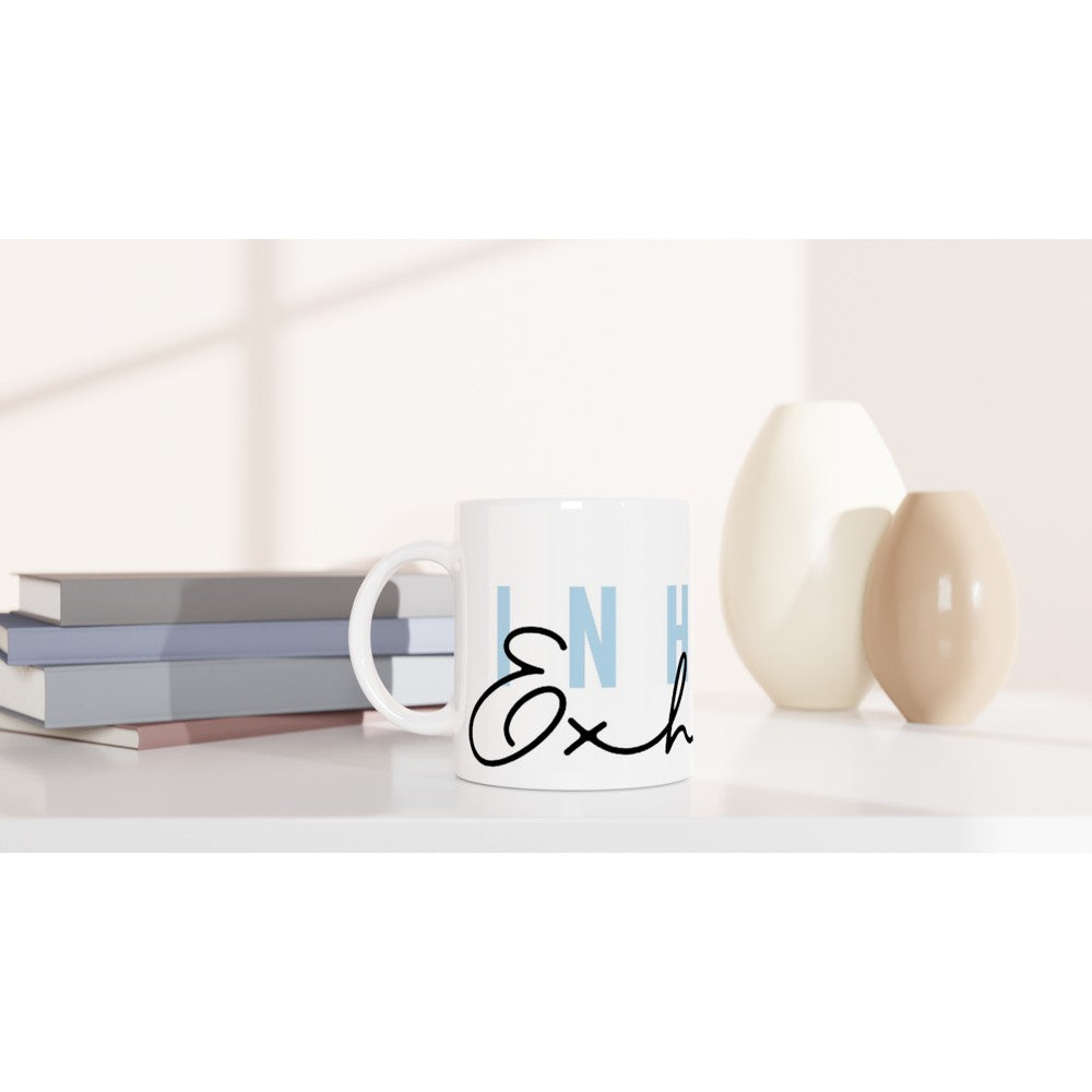 Inhale, Exhale - White 11oz Ceramic Mug White 11oz Mug Globally Fulfilled motivation positivity tea