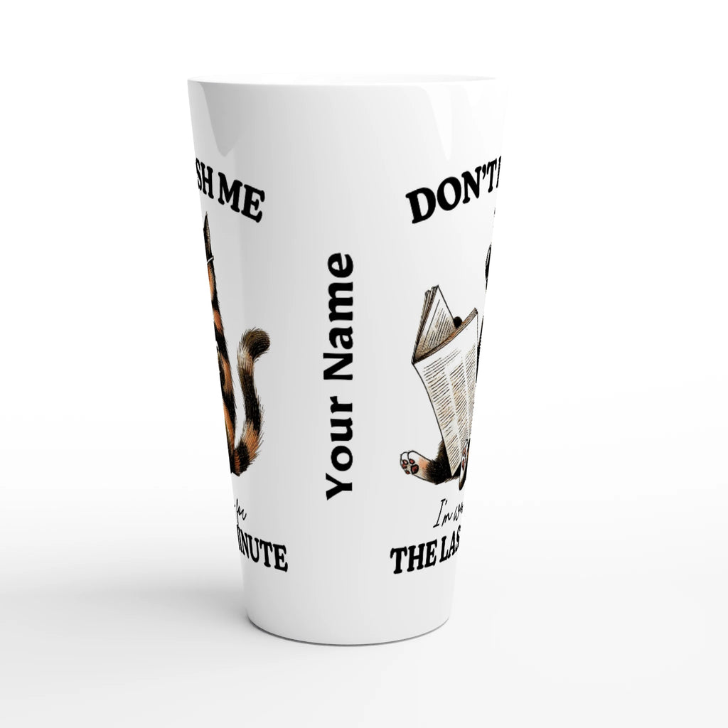 Personalise - Don't Rush Me, Cat - White Latte 17oz Ceramic Mug Personalised Latte Mug animal Globally Fulfilled