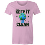 Earth, Just Keep It Clean - Womens T-shirt Pink Womens T-shirt Environment Printed In Australia