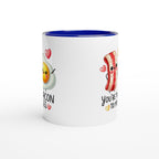 You're The Bacon To My Eggs, Valentine - White 11oz Ceramic Mug with Colour Inside Colour 11oz Mug