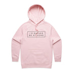 I'd Rather Be At Home - Womens Hoodie Pink Womens Hoodie Printed In Australia