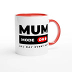 Mum Mode On - White 11oz Ceramic Mug with Colour Inside Colour 11oz Mug Globally Fulfilled Mum
