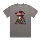 Be Real, Not Perfect AS Colour Heavy Faded Tee Unisex Faded grey Heavy Faded T-shirt Positivity Printed In Australia