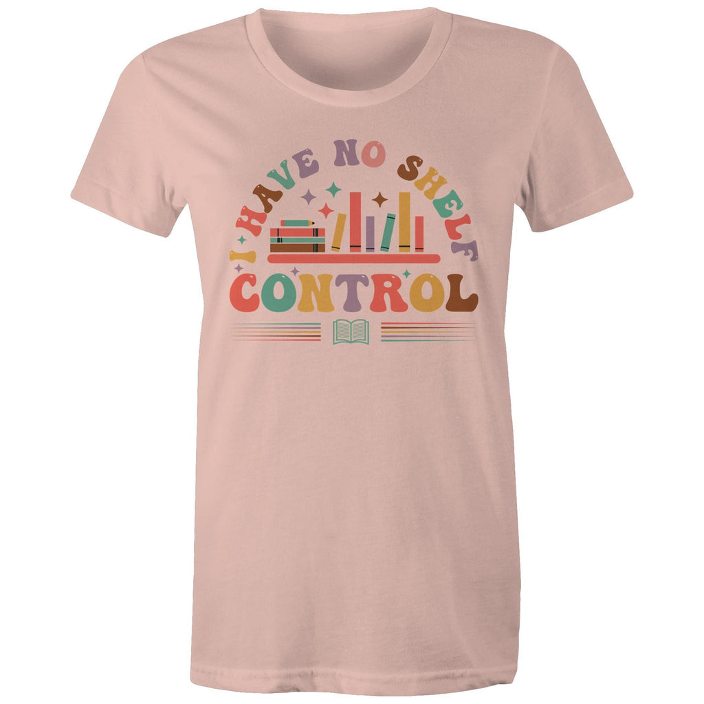 I Have No Shelf Control, Books - Womens T-shirt Pale Pink Womens T-shirt Printed In Australia Reading