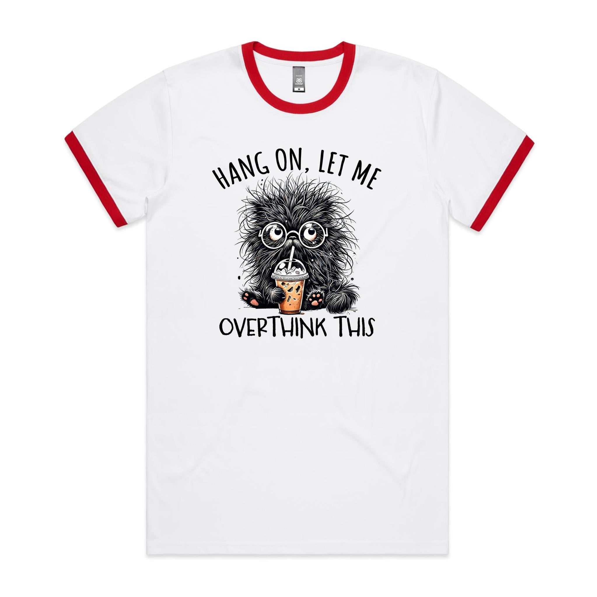 Frazzled Cat, Hang On Let Me Overthink This Men's AS Colour Ringer Tee White Red Ringer T-Shirt animal Printed In Australia