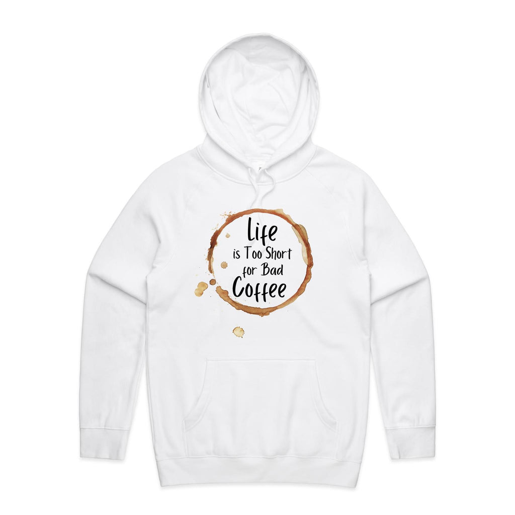 Life Is Too Short For Bad Coffee - Mens Hoodie White Mens Hoodie Coffee Printed In Australia