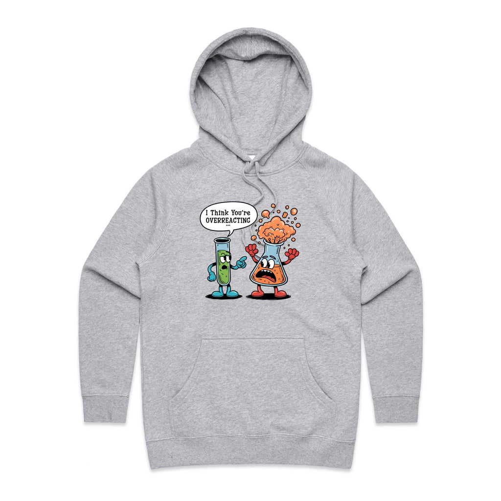 I Think You're Overreacting Chemistry Women's AS Colour Hoodie