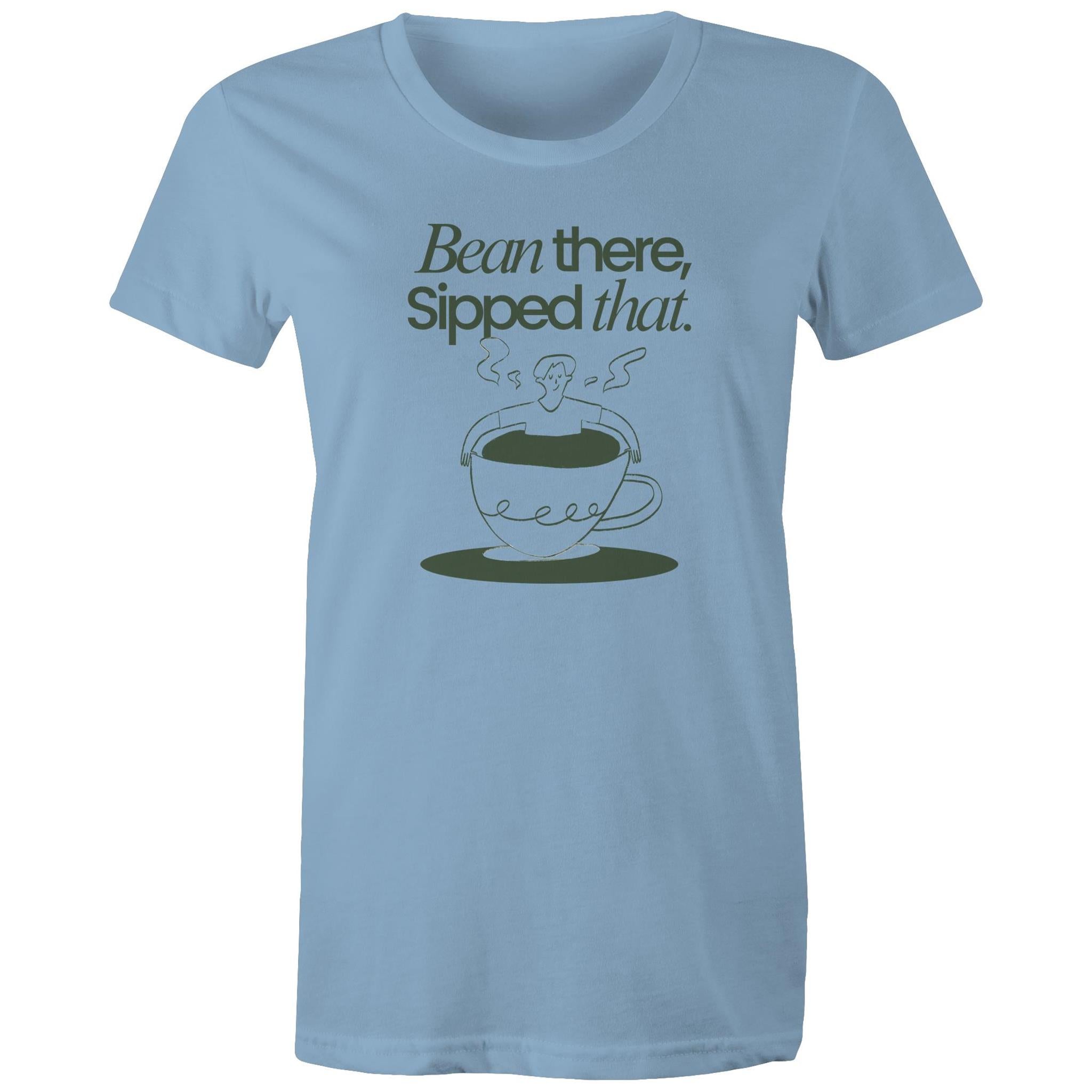 Bean There, Sipped That, Coffee - Womens T-shirt Carolina Blue Womens T-shirt Coffee Printed In Australia