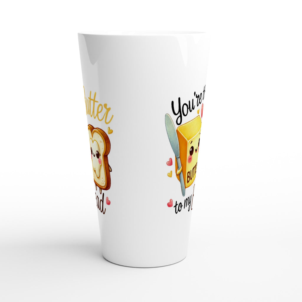 You're The Butter To My Bread, Valentine - White Latte 17oz Ceramic Mug Latte Mug Food Globally Fulfilled Love