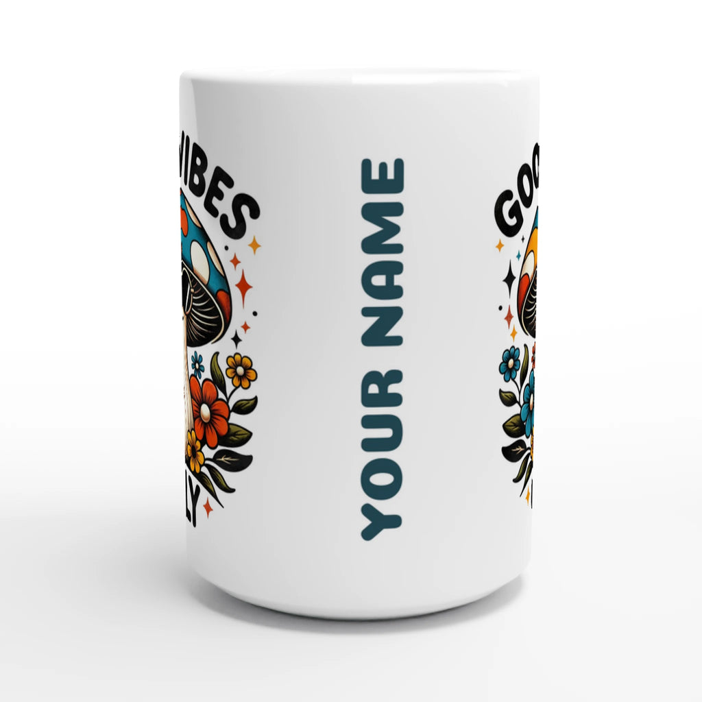 Personalised Good Vibes Only, Hippie Mushroom With Sunglasses White 15oz Ceramic Mug Personalised 15oz Mug Globally Fulfilled Posititvity