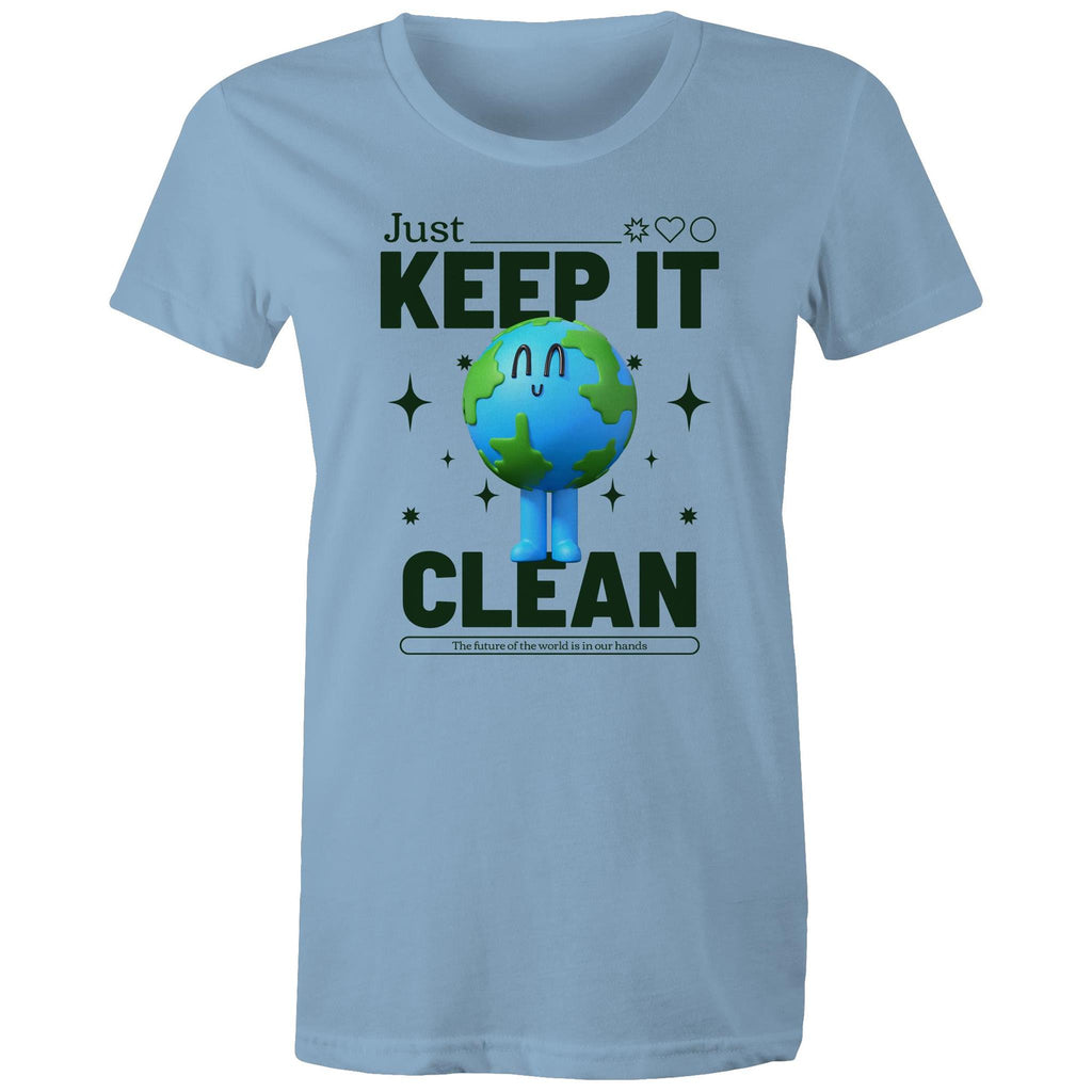 Earth, Just Keep It Clean - Womens T-shirt Carolina Blue Womens T-shirt Environment Printed In Australia