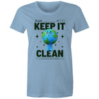 Earth, Just Keep It Clean - Womens T-shirt Carolina Blue Womens T-shirt Environment Printed In Australia