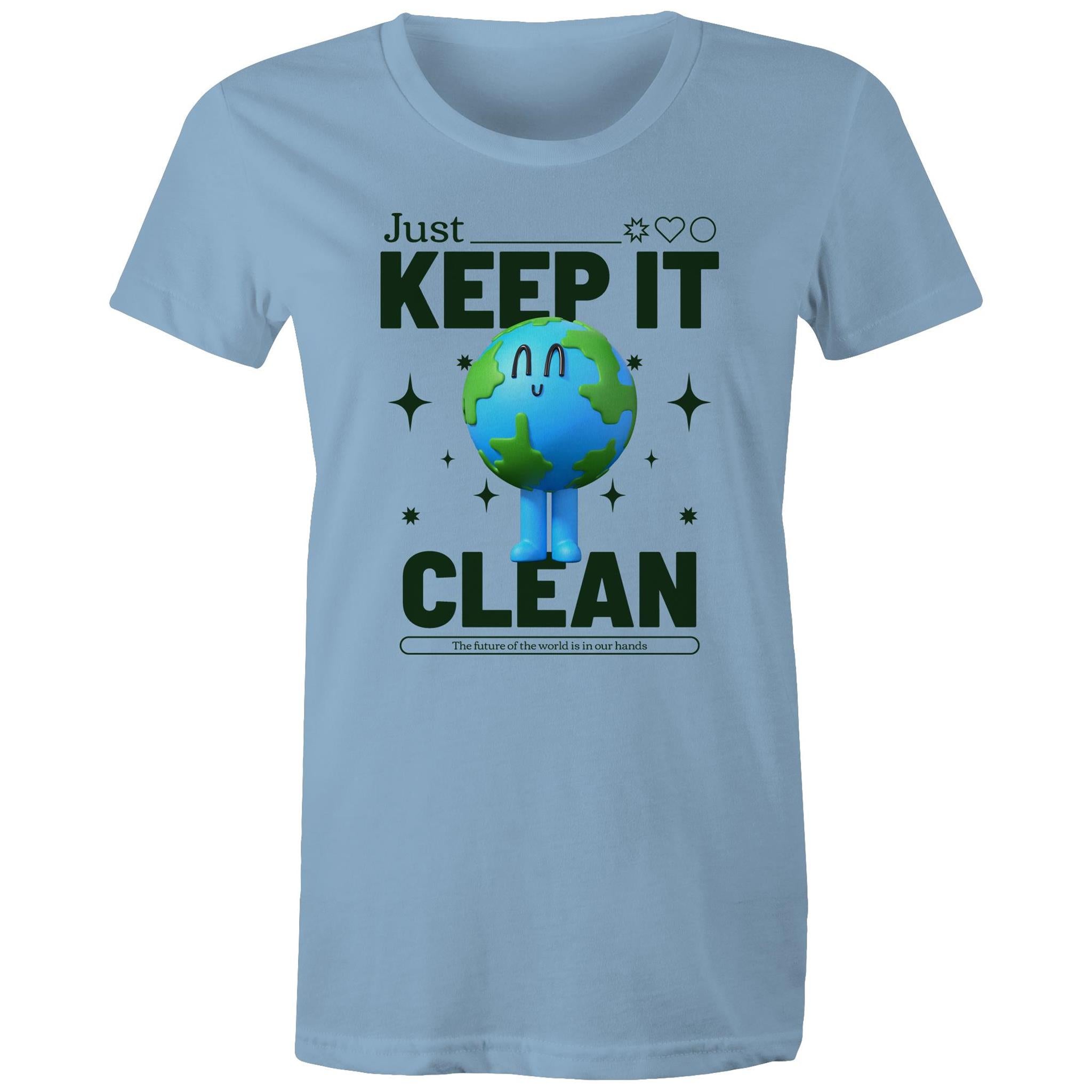 Earth, Just Keep It Clean - Womens T-shirt Carolina Blue Womens T-shirt Environment Printed In Australia