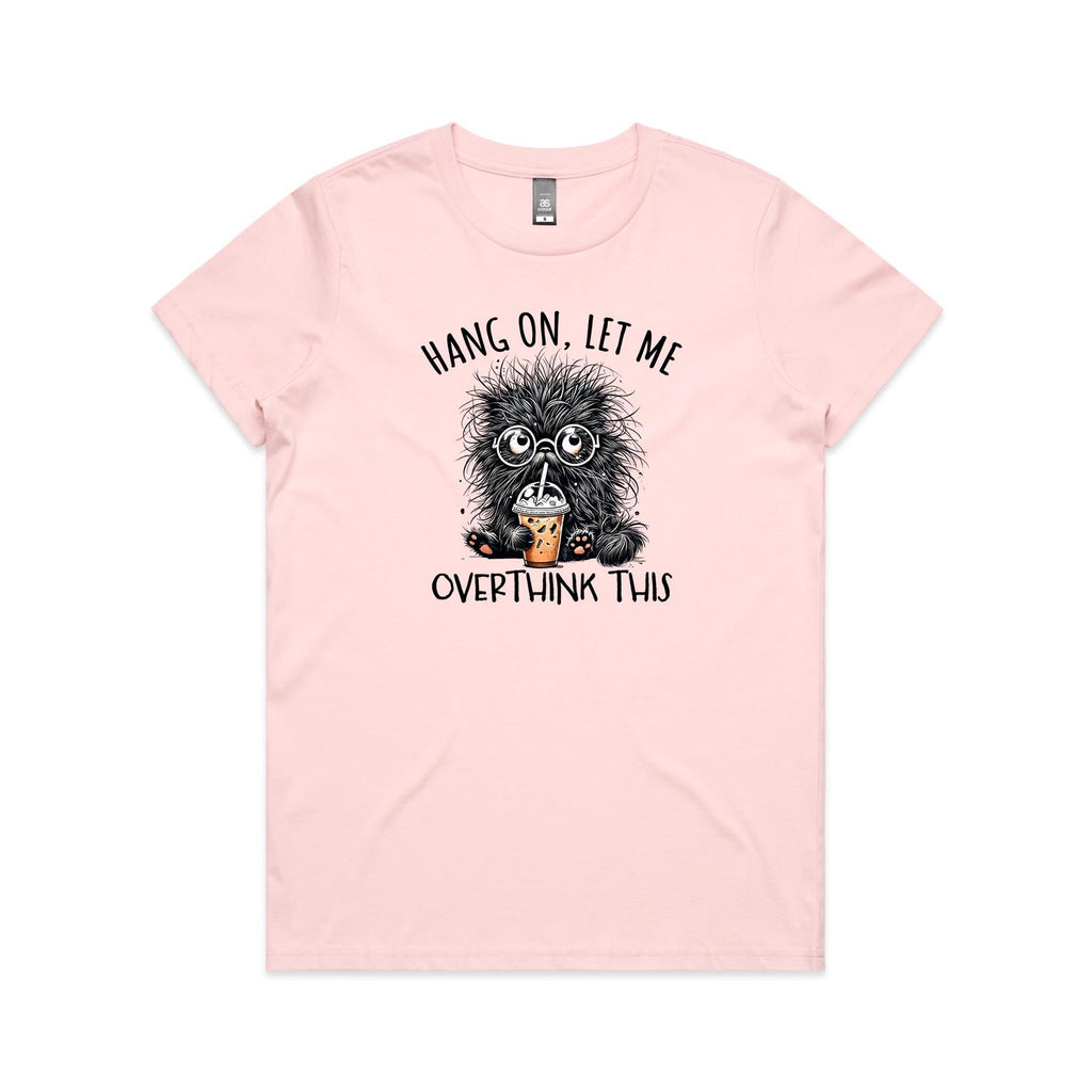 Frazzled Cat, Hang On, Let Me Overthink This Women's AS Colour T-shirt Pink Womens T-shirt animal Printed In Australia