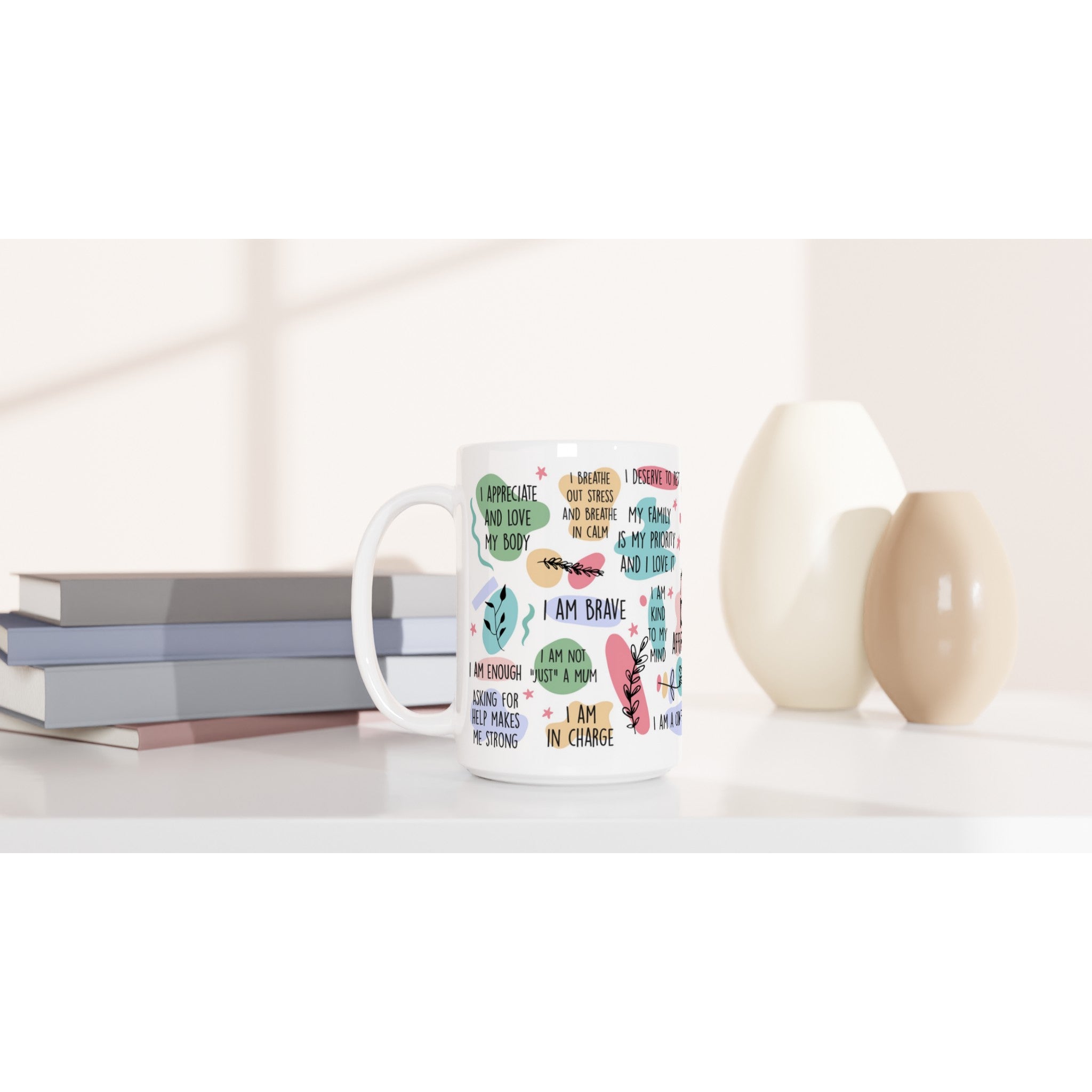 Mum Daily Affirmations - White 15oz Ceramic Mug 15oz Mug Globally Fulfilled Mum