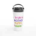 Mum, Mother, Mummy, Mama White 15oz Stainless Steel Travel Mug Default Title Travel Mug Globally Fulfilled Mum
