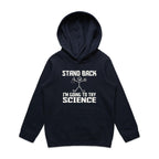 Stand Back, I'm Going To Try Science - Kids Hoodie Navy Kids Hoodie Printed In Australia Science