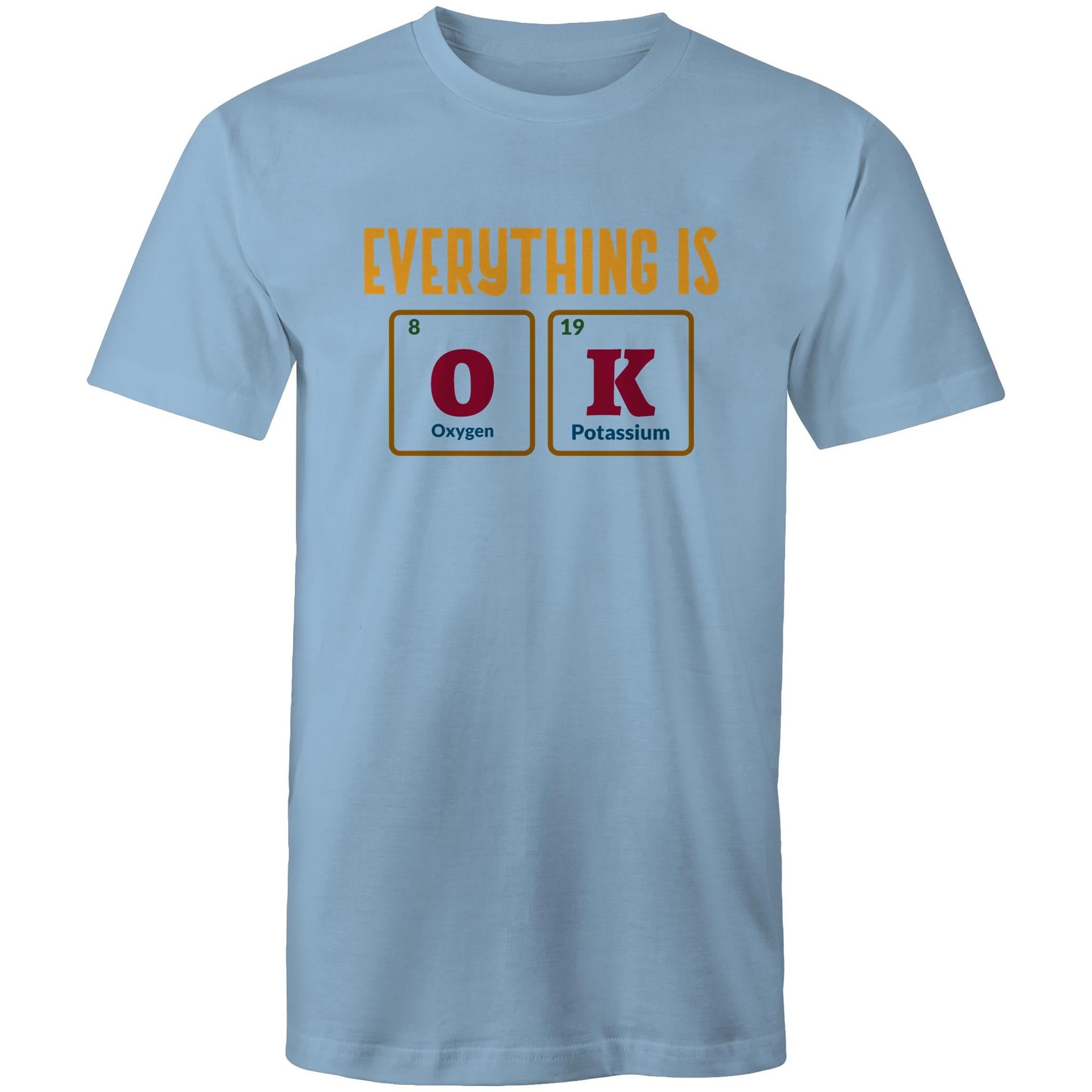 Everything Is OK, Periodic Table - Mens T-Shirt Carolina Blue Mens T-shirt Printed In Australia Science