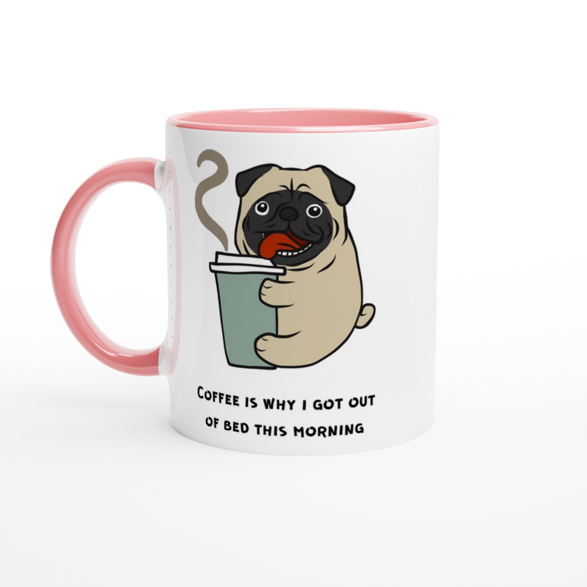 Coffee Is Why I Got Out Of Bed This Morning - White 11oz Ceramic Mug with Colour Inside Ceramic Pink Colour 11oz Mug animal coffee Globally Fulfilled