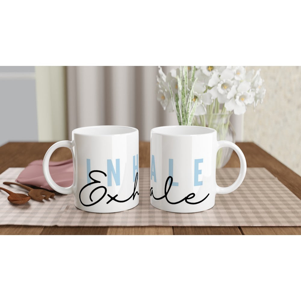 Inhale, Exhale - White 11oz Ceramic Mug Default Title White 11oz Mug Globally Fulfilled motivation positivity tea