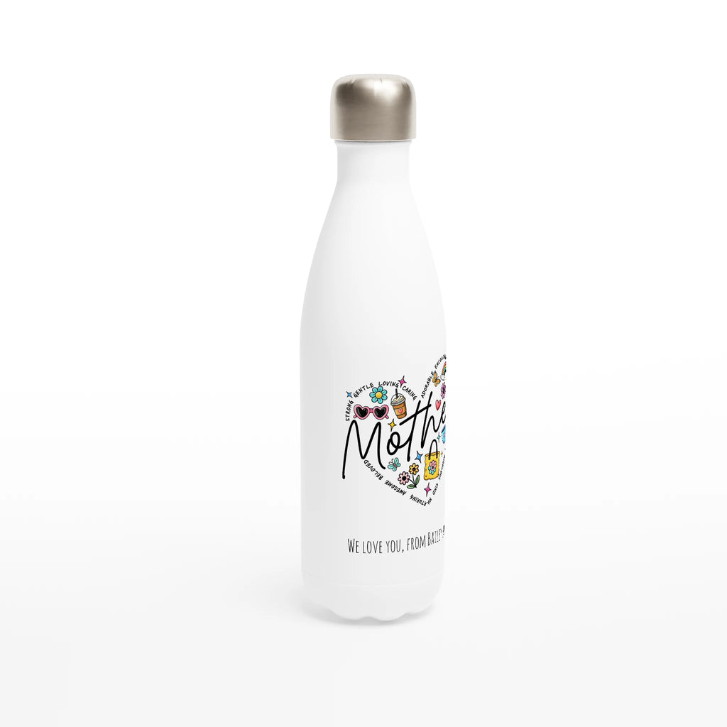 Personalised - Mother Heart Message - White 17oz Stainless Steel Water Bottle Personalised Water Bottle customise Globally Fulfilled Mum Name personalise