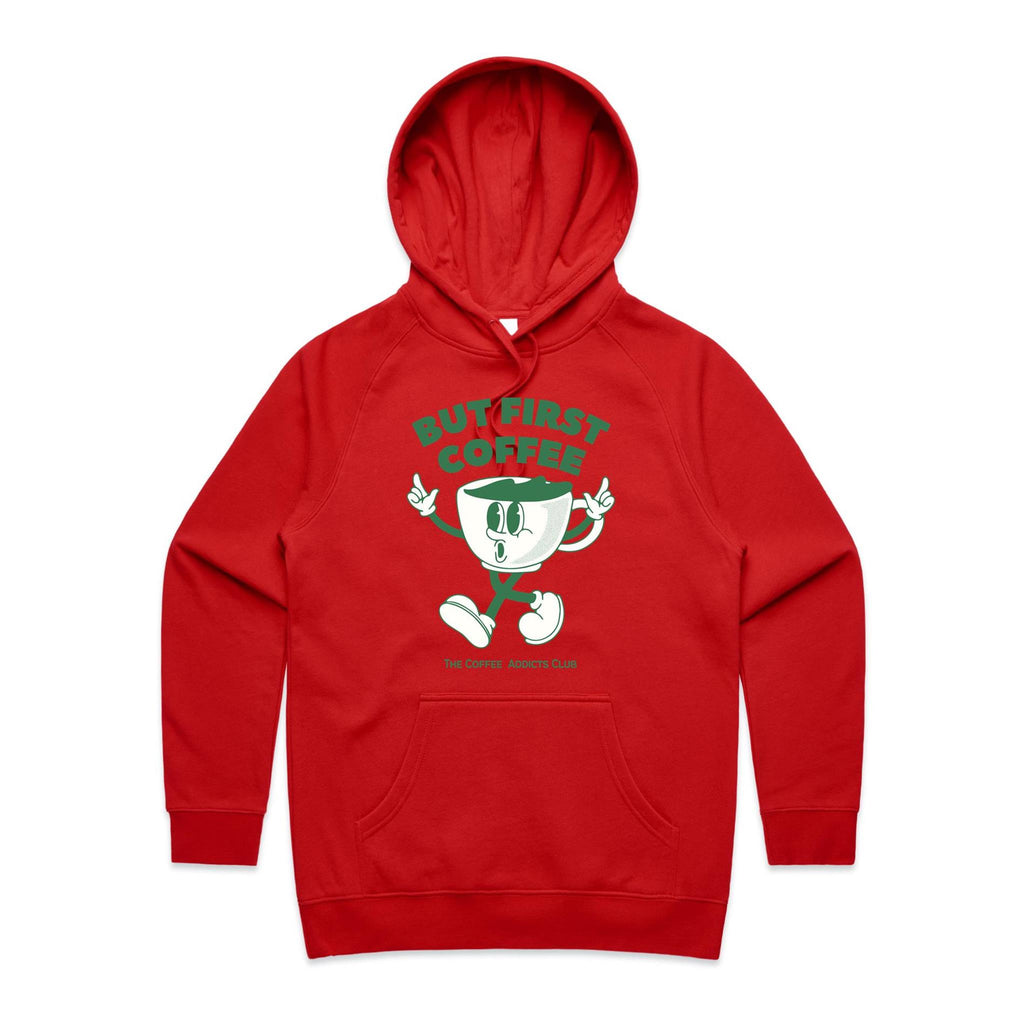 But First Coffee, The Coffee Addicts Club - Womens Hoodie Red Womens 2XL Womens Hoodie Coffee Printed In Australia