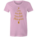 I'm On The Nice List This Year, Christmas - Womens T-shirt Pink Womens Christmas T-shirt Christmas Printed In Australia