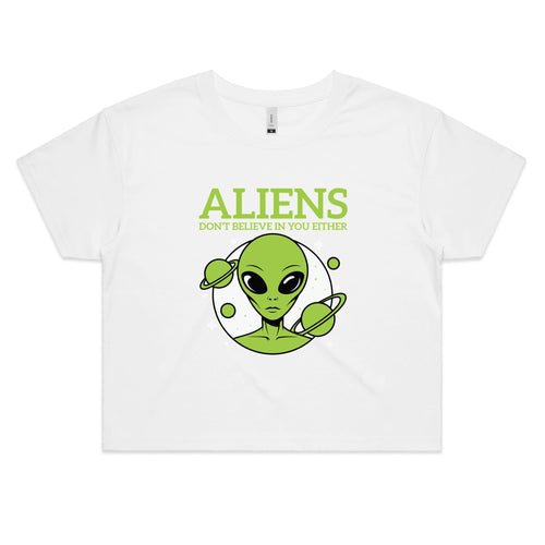 Aliens Don't Believe In You Either Women's AS Colour Crop Tee White Womens Crop T-shirt Printed In Australia Sci Fi