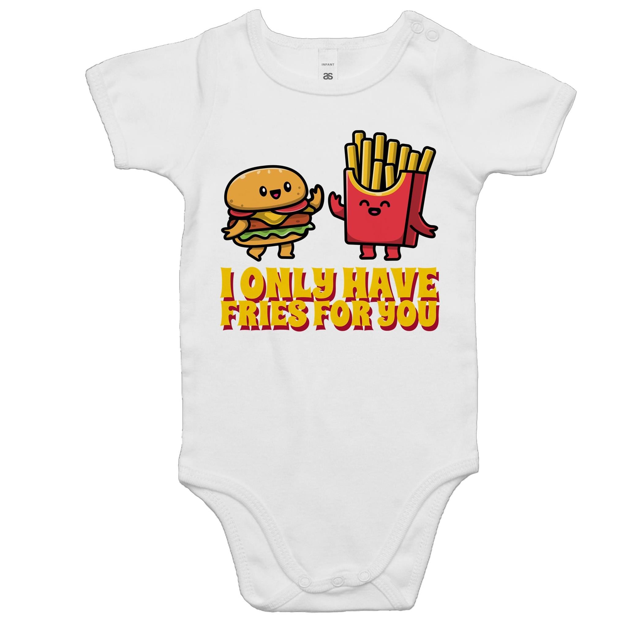 I Only Have Fries For You, Hamburger And Fries - Baby Bodysuit White Baby Bodysuit Printed In Australia