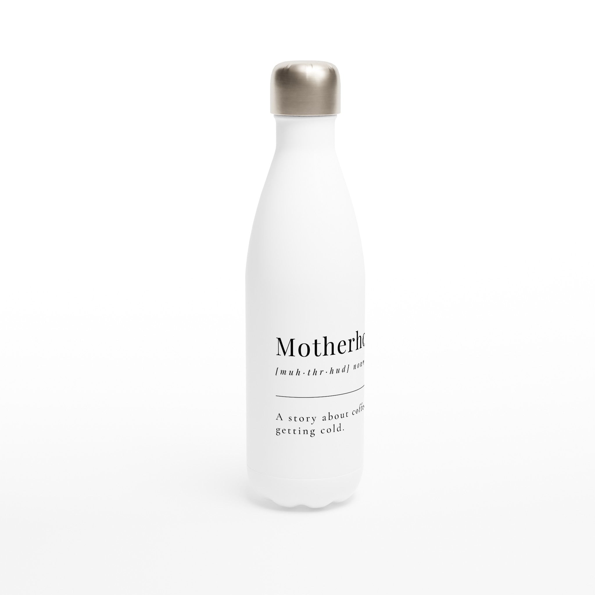 Motherhood Definition - White 17oz Stainless Steel Water Bottle White Water Bottle Globally Fulfilled Mum