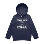 Stand Back, I'm Going To Try Science - Kids Hoodie Midnight Blue Kids Hoodie Printed In Australia Science