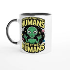 Alien, I'm Not Saying It Was Humans - White 11oz Ceramic Mug with Colour Inside Ceramic Black Colour 11oz Mug Globally Fulfilled Sci Fi