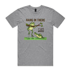 Hang In There, It Gets Worse - Mens T-shirt