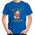 My Dad's A Superhero - Kids Youth T-Shirt Bright Royal Kids Youth T-shirt Dad Printed In Australia