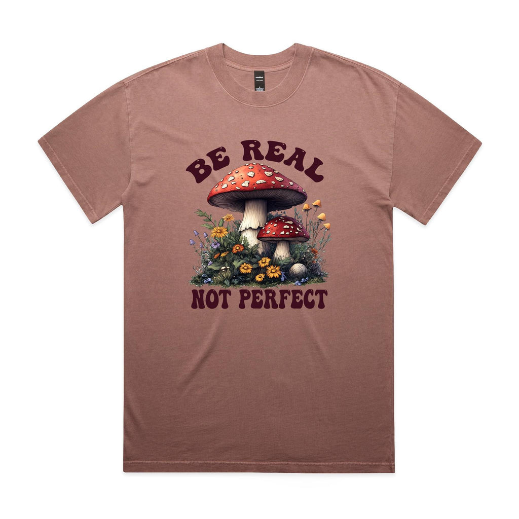 Be Real, Not Perfect AS Colour Heavy Faded Tee Unisex Faded pink Heavy Faded T-shirt Positivity Printed In Australia