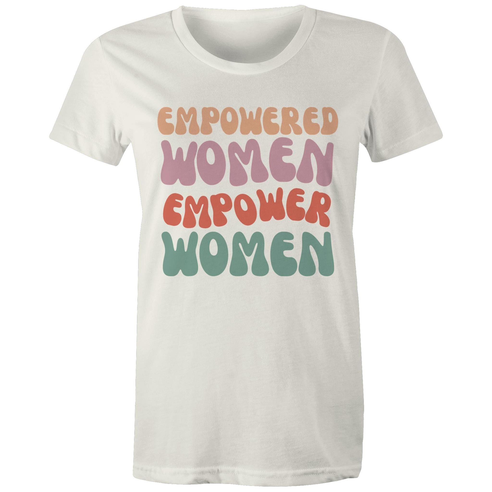 Empowered Women Empower Women - Womens T-shirt Natural Womens T-shirt Positivity Printed In Australia