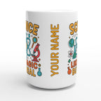Personalised - Science, Like Magic But Real - White 15oz Ceramic Mug Personalised 15oz Mug Globally Fulfilled Science
