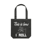 This Is How I Roll Canvas Tote Bag