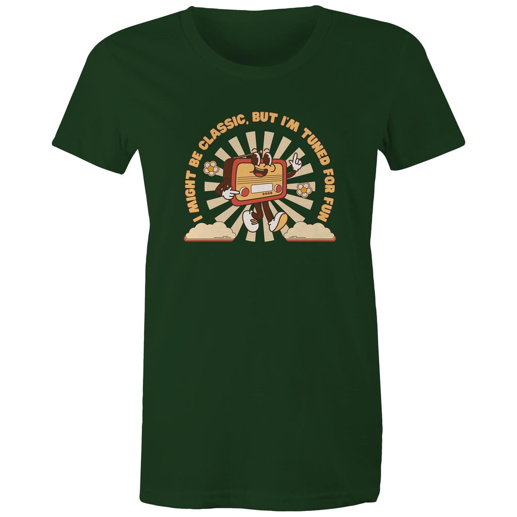I Might Be Classic But I'm Tuned For Fun, Old Radio - Womens T-shirt Forest Green Womens T-shirt Music Printed In Australia Retro