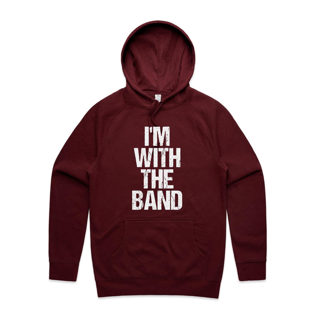 I'm With The Band - Mens Hoodie Burgundy Mens Hoodie Music Printed In Australia