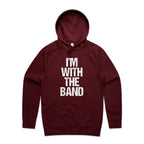 I'm With The Band - Mens Hoodie Burgundy Mens Hoodie Music Printed In Australia