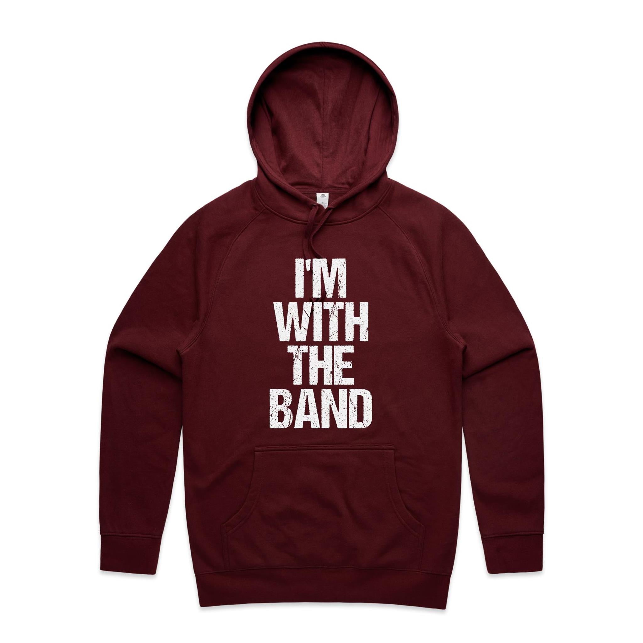 I'm With The Band - Mens Hoodie Burgundy Mens Hoodie Music Printed In Australia